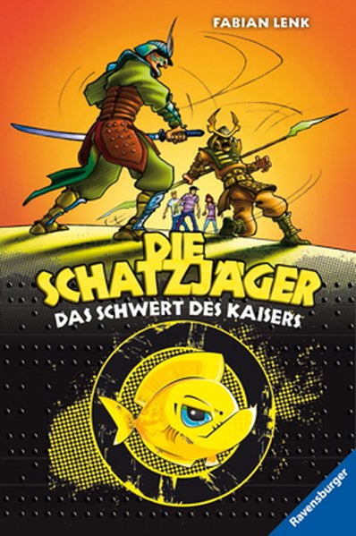 Das Schwert des Kaisers (Die Schatzjäger, Band 4) - Lenk, Fabian