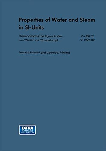 Properties of Water and Steam in SI-Units / Zustandsgrössen von Wasser und Wasserdampf in SI-Einheiten: KJ, bar. 0-800 Grad C. 0-1000 bar - Ulrich Grigull Ernst Schmidt