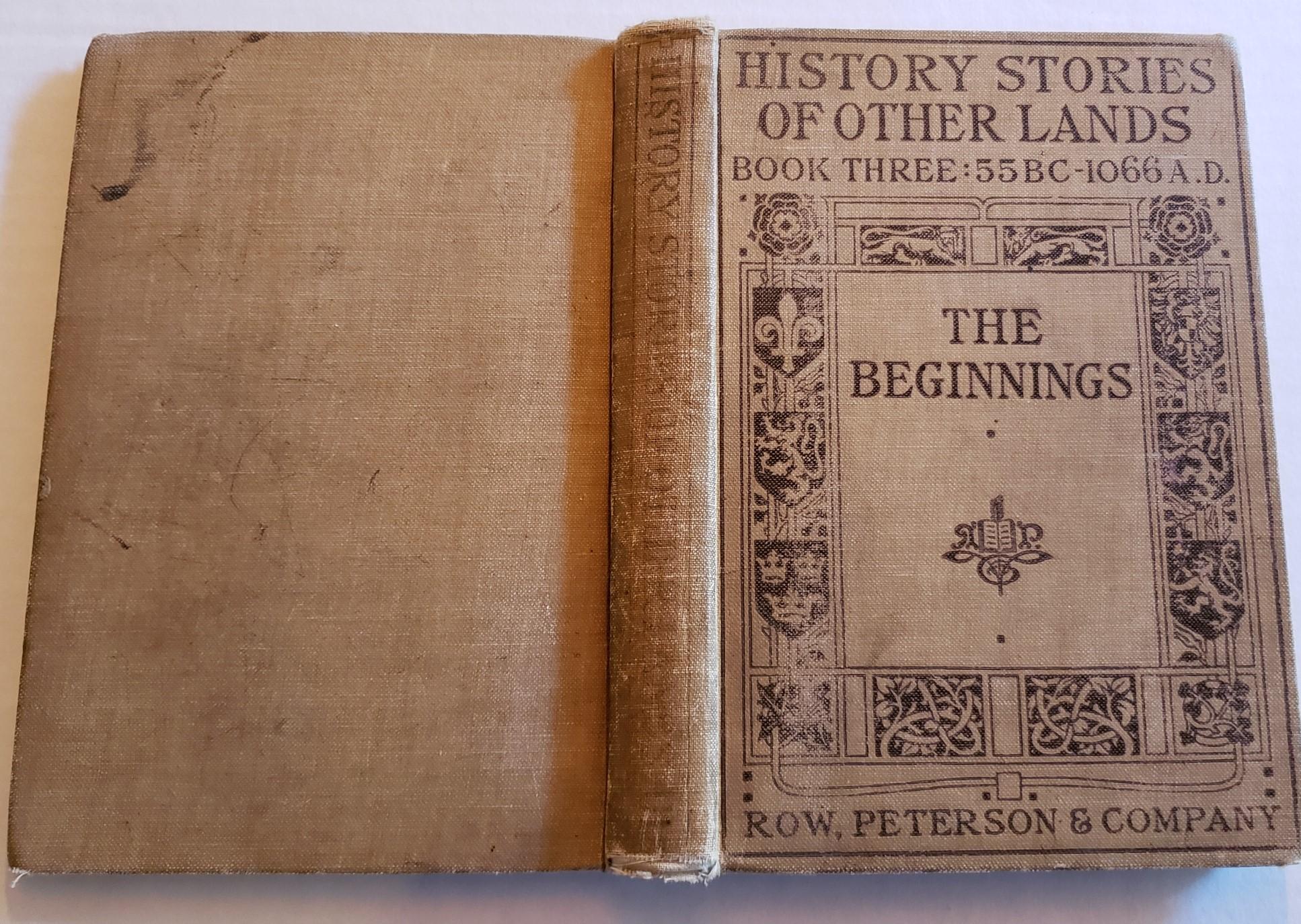 The Beginnings: Book Three, History Stories of Other Lands, 55BC-1066AD ...