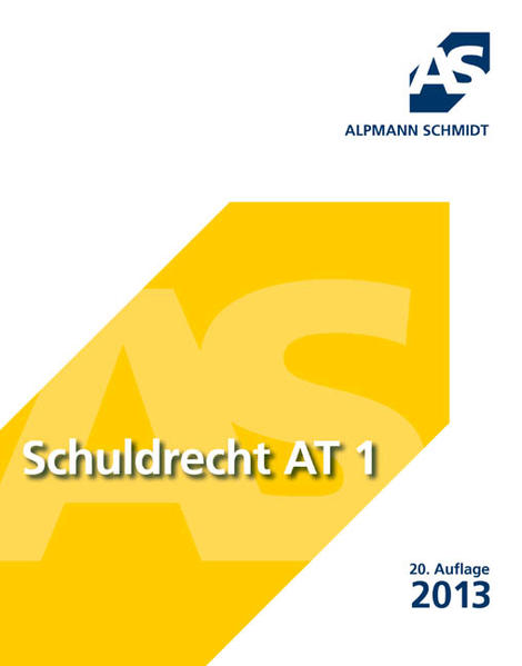 Schuldrecht; Teil: AT. 1. / Josef A. Alpmann - Alpmann, Josef A.