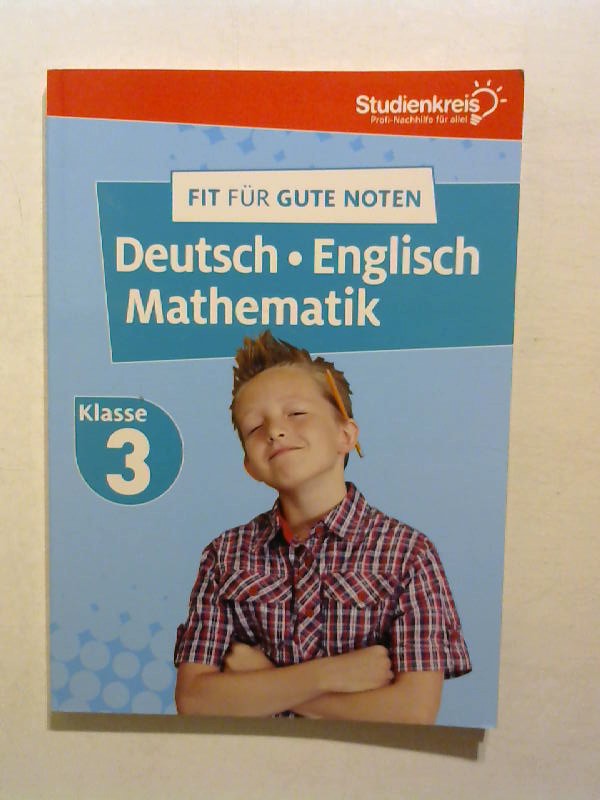 Fit für gute Noten: Deutsch, Englisch Mathematik - Klasse 3. - Beck, Marc und Petra Bohn