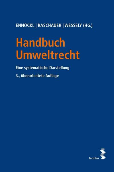 Handbuch Umweltrecht : Eine systematische Darstellung - Nicolas Raschauer