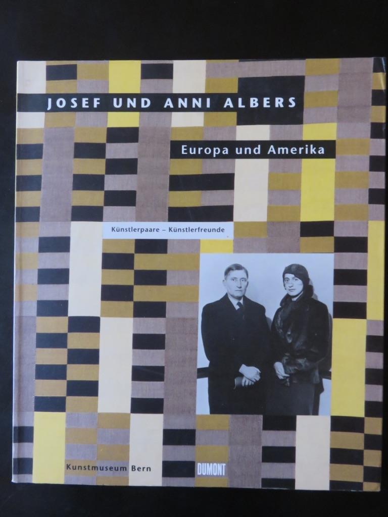 Josef und Anni Albers Europa und Amerika - Helfenstein Josef / Mentha Henriette