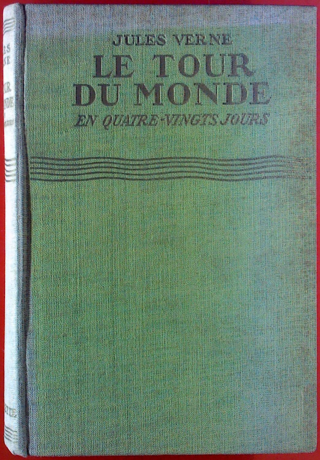 Le tour de Monde. En QuatreVingts Jours. by Jules Verne good (1928