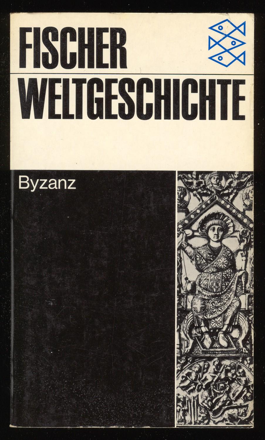 Fischer Weltgeschichte Band 13: Byzanz.