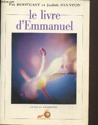 Le livre d'emmanuel- Un manuel pour bien vivre dans le cosmos - Rodegast Pat- Stanton Judith