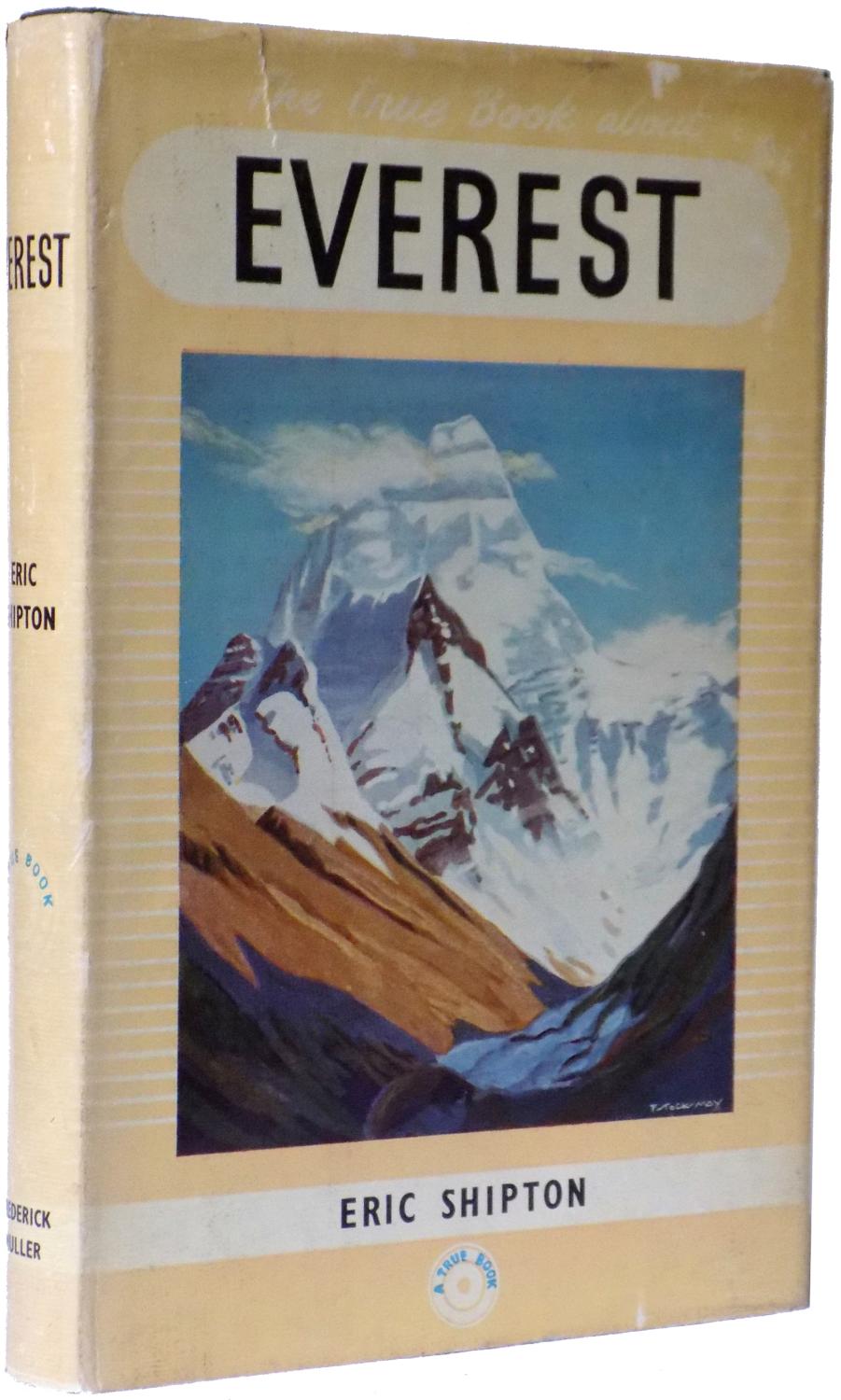 The True Book About Everest. by Shipton, Eric. Very Good Hardcover