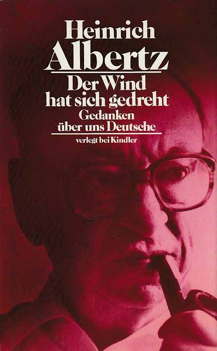 Der Wind hat sich gedreht : Gedanken über uns Deutsche. - Albertz, Heinrich