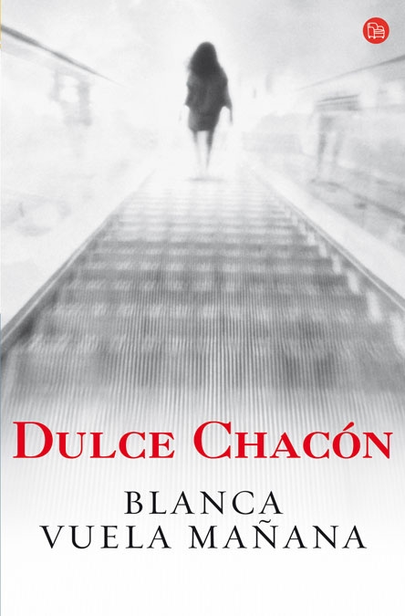 BLANCA VUELA MAÑANA . - CHACON,DULCE