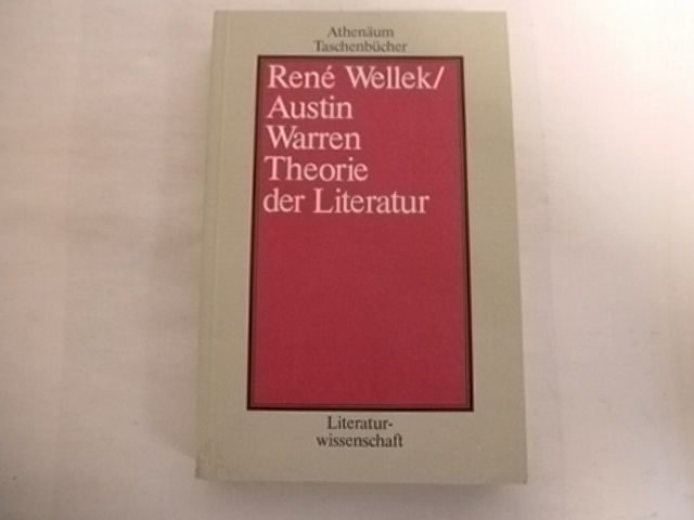 Theorie der Literatur. - Wellek, Rene; Warren, Austin