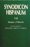 Synodicon Hispanum. VII: Burgos y Palencia - A. García y García (ed.)