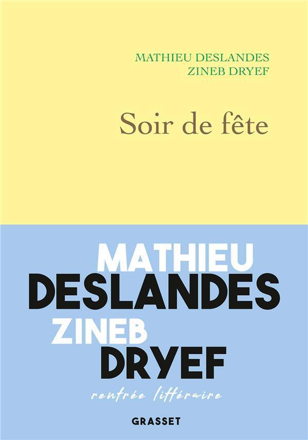 soir de fête - Deslandes, Mathieu ; Dryef, Zineb