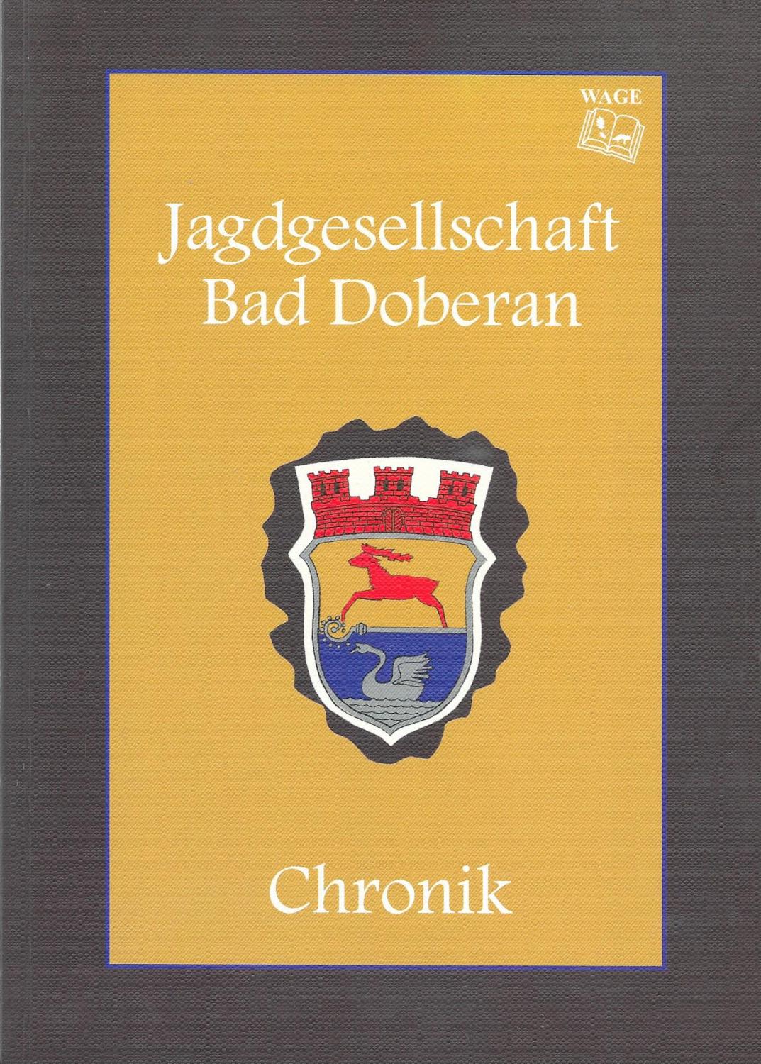 Jagdgesellschaft Bad Doberan 1962 bis 1992 - Chronik - Fm.i.R.Helmut Mattke