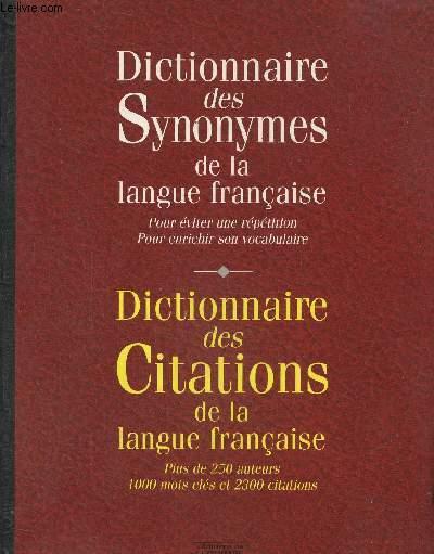 Dictionnaire Des Synonymes De La Langue Francaise Dictionnaire Des Citations De La Langue Francaise Plus De 250 Auteurs 1000 Mots Cles Et 2300 Citations By Collectif Bon Couverture Souple 1996 Le Livre