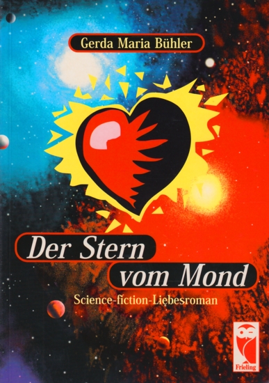 Der Stern vom Mond : Science-fiction-Liebesroman. - Bühler, Gerda Maria