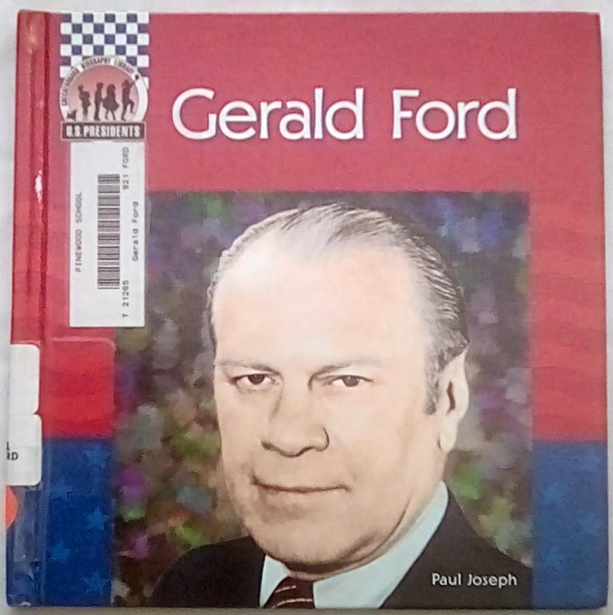 Gerald Ford (United States Presidents) - Joseph, Paul