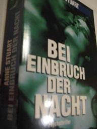 Bei Einbruch der Nacht Psychothriller - Stuart, Anne