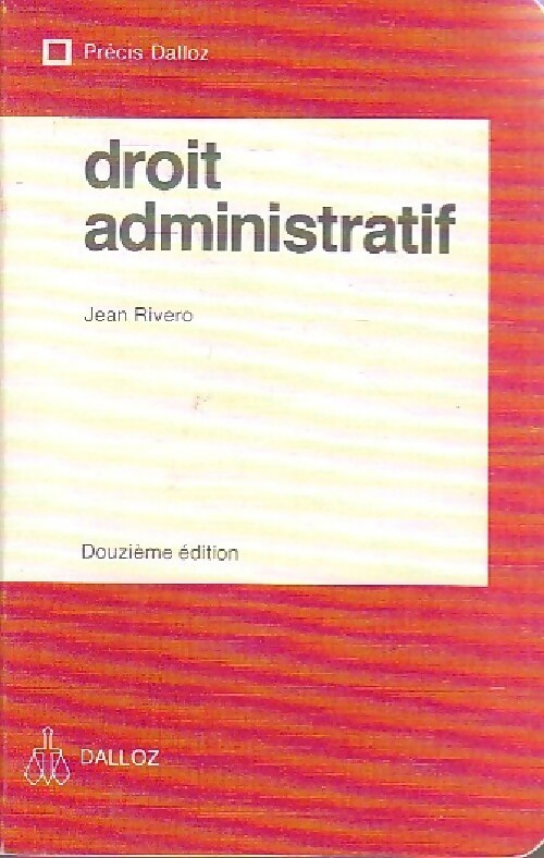 Droit administratif - Jean Rivero - Jean Rivero