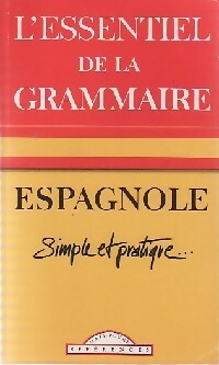 L'essentiel de la grammaire espagnole - Inconnu - Inconnu