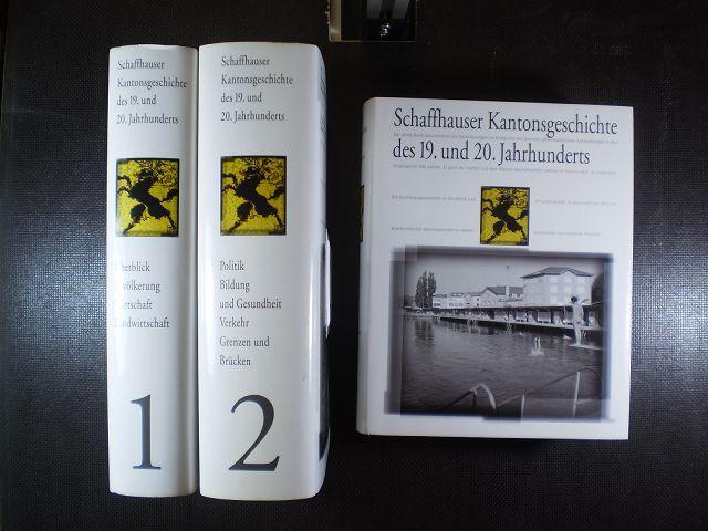 Schaffhauser Kantonsgeschichte des 19. und 20. Jahrhunderts - Historischer Verein des Kantons Schaffhausen (Hrsg.)