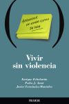 Vivir sin violencia - Pedro Javier Amor Andrés; Javier Fernández Montalvo; Enrique Echeburúa Odriozola