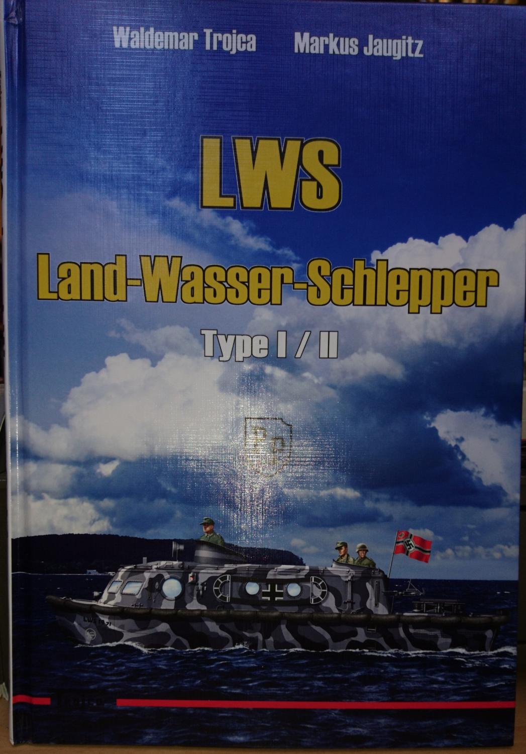 LWS Land-Wasser-Schlepper Type I / II - Trojca And Jaugitz