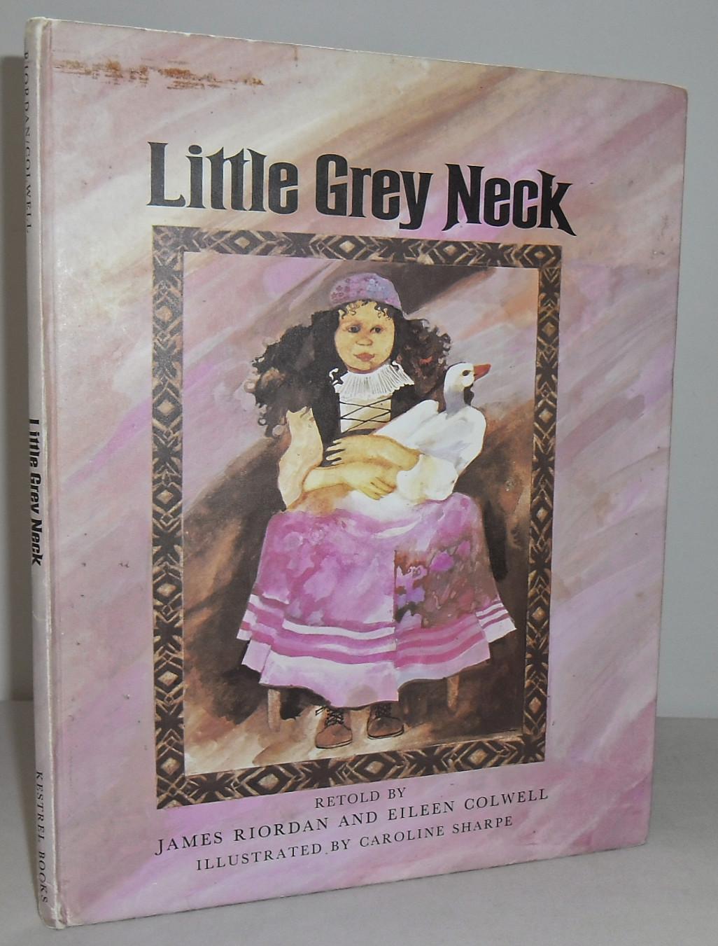 Little Grey Neck a Russian FolkTale by RIORDAN, James and Eileen