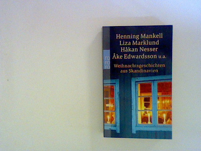 Weihnachtsgeschichten aus Skandinavien - Arrakoski, Annamari, Henning Mankell und Hakan Nesser