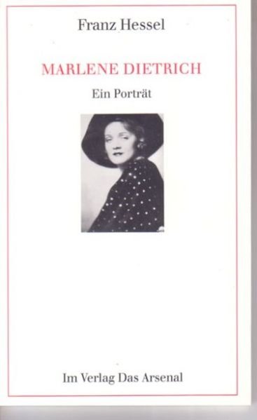 Marlene Dietrich: Ein Porträt - Hessel, Franz, Martina Klappentext: Düttmann und Manfred Flügge