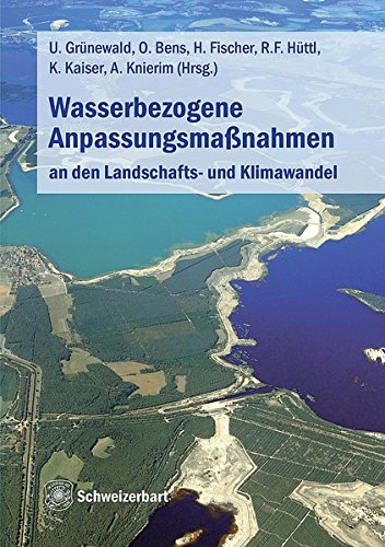 Wasserbezogene Anpassungsmaßnahmen an den Landschafts-. .und Klimawandel - Uwe u. a., Grünewald