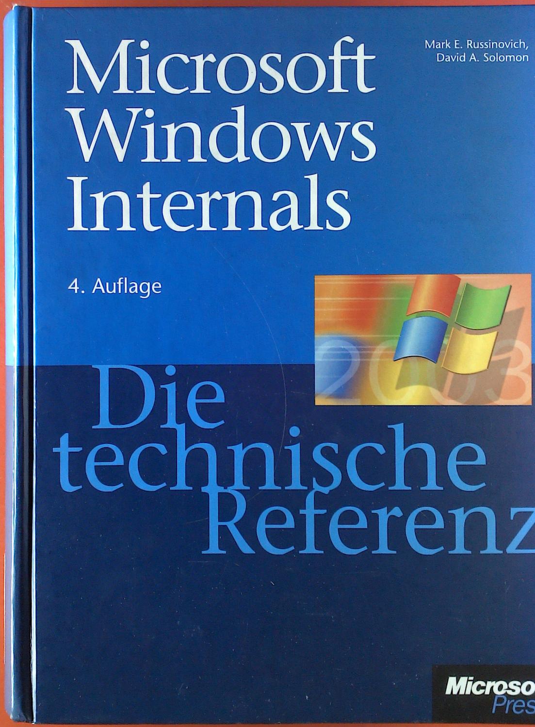 Microsoft Windows Internals 4. Auflage. Die technische Referenz. - Mark E. Russinovich, David A. Solomon