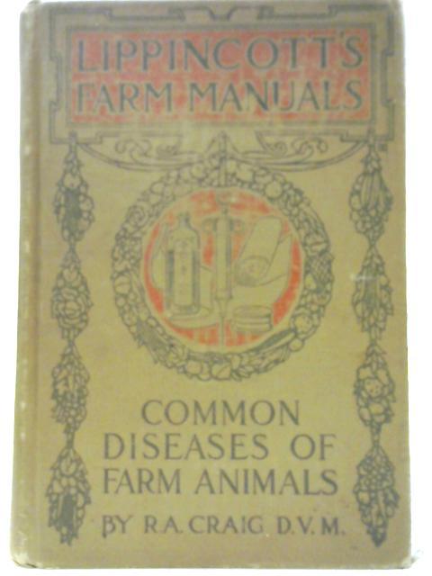 Common Diseases of Farm Animals by R. A. Craig: Fair (1919) | World of Rare  Books