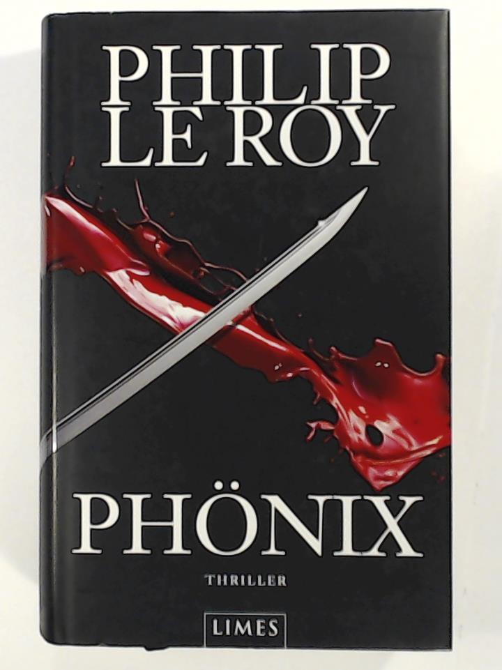 Phönix: Thriller - Le Roy, Philip, Killisch-Horn, Michael von