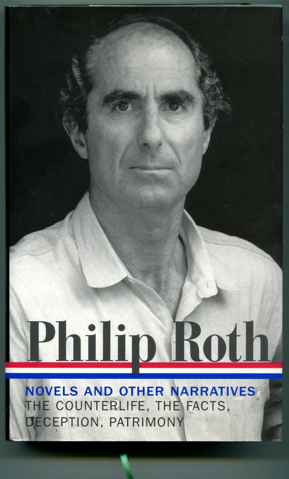 NOVELS & OTHER NARRATIVES 1986-1991: The Counterlife, The Facts: The Novelist's Autobiography, Deception, Patrimony: A True Story - Roth, Philip