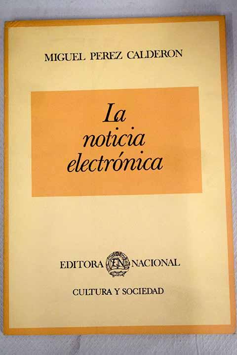 La noticia electrónica - Pérez Calderón, Miguel