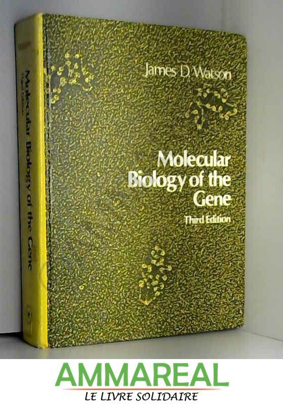 Molecular Biology of the Gene 3rd edition by Watson, James D. (1976) Hardcover - James D. Watson