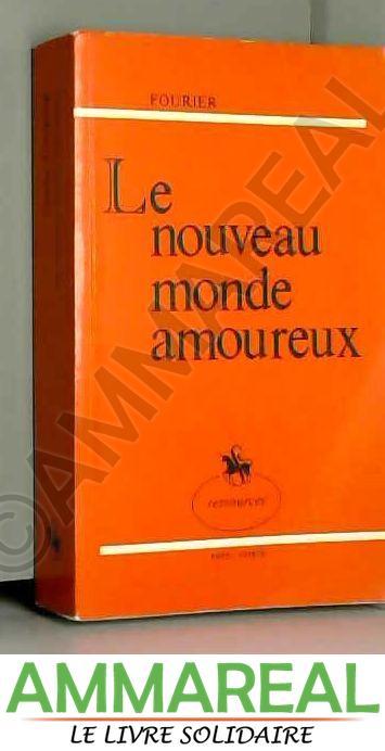 Broché - Le nouveau monde amoureux by Charles Fourier: Bon Softcover ...