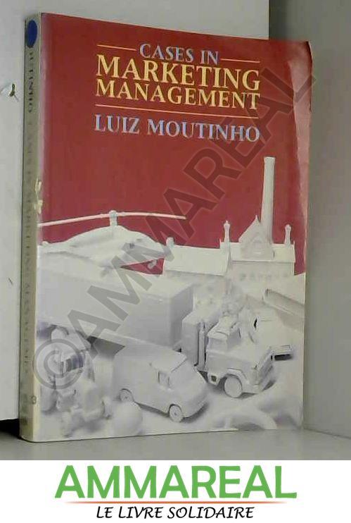 Cases In Marketing Management - Prof Luiz Moutinho