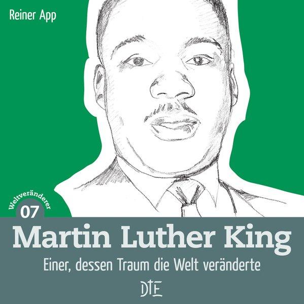 Martin Luther King Einer, dessen Traum die Welt veränderte - App, Reiner