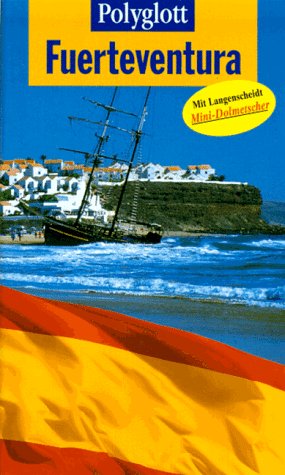 Fuerteventura. [Kt. und Pläne: Susanne Buchhaupt] / Polyglott-Reiseführer ; 925 - Lipps, Susanne