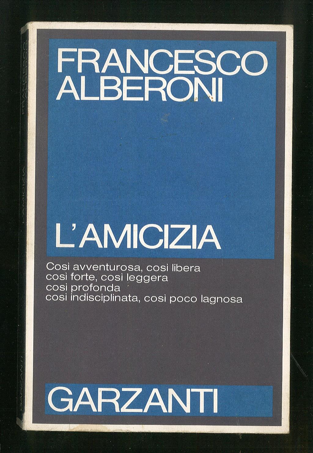 L'amicizia - Alberoni Francesco