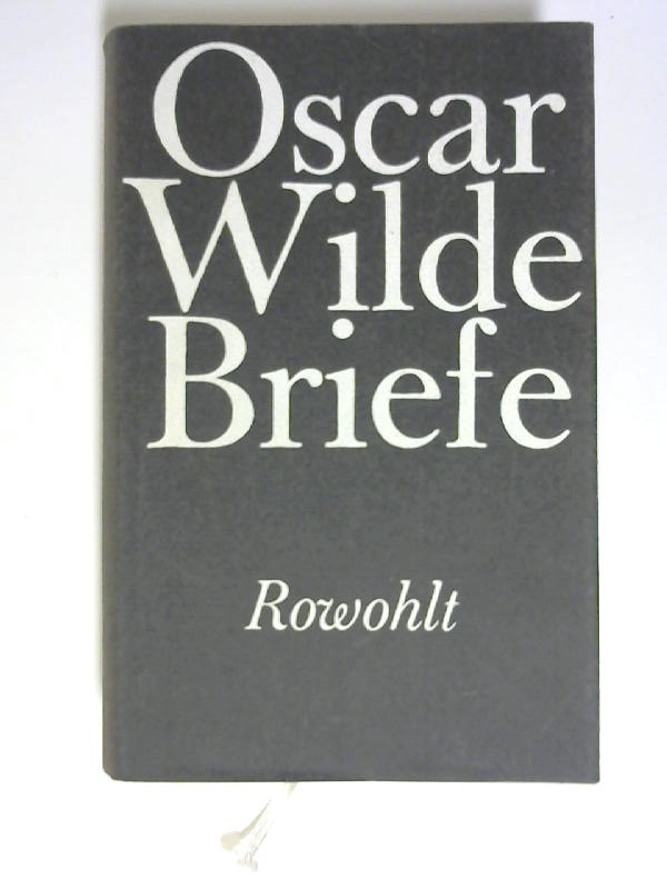 Oscar Wilde: Briefe. Band 1 - Hart-Davis, Rupert und Oscar Wilde