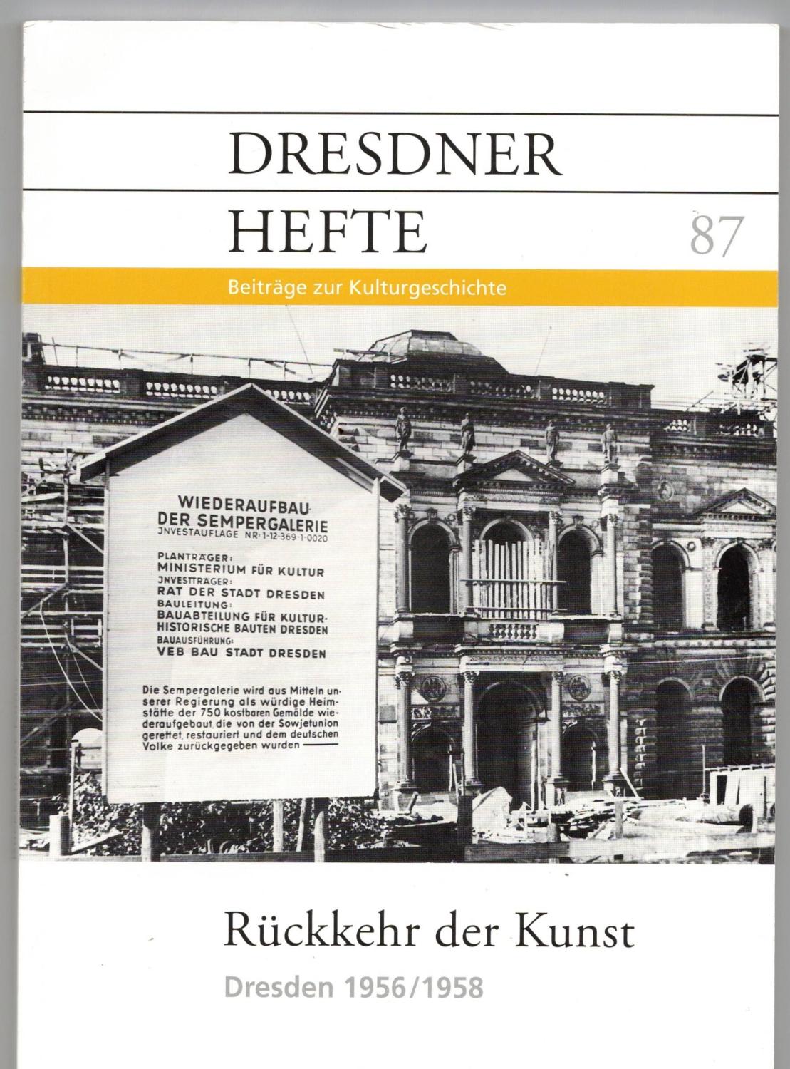 Dresdner Hefte . Rückkehr der Kunst. Dresden 1956/1958. Heft 87 , 3/06