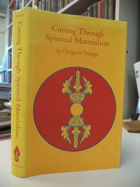 Cutting Through Spiritual Materialism by Chogyam Trungpa