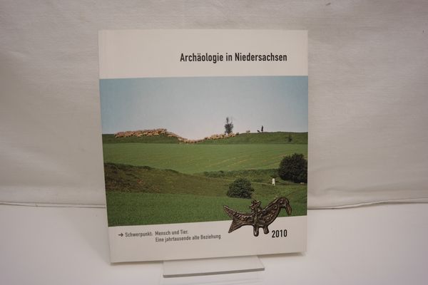 Schwerpunkt: Mensch und Tier - eine jahrtausende alte Beziehung. (= Archäologie in Niedersachsen, Band 13, Jahr 2010) - Archäologische Kommission für Niedersachsen e.V. [Hrsg.]