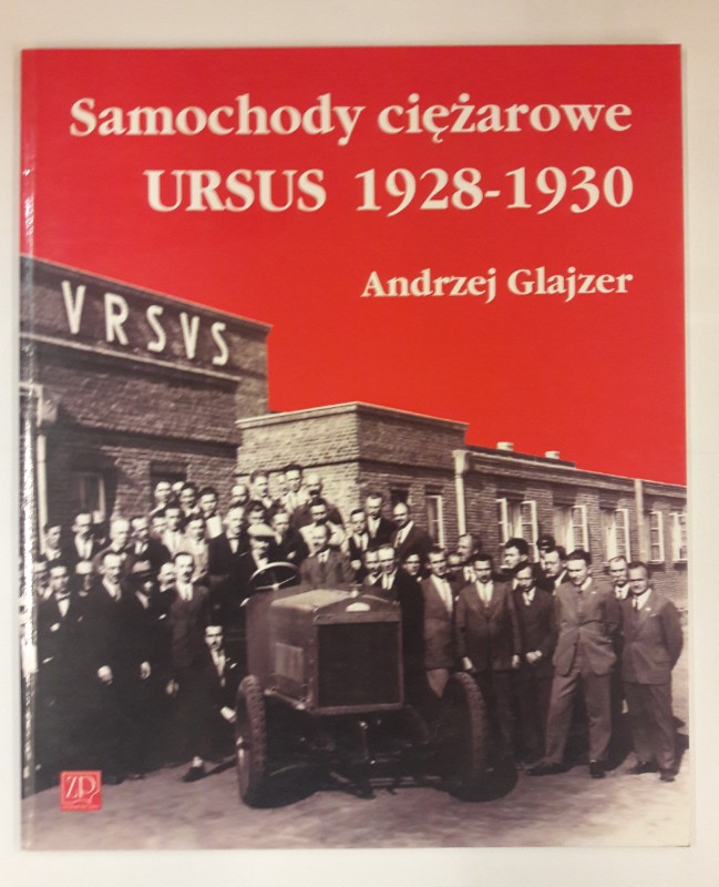 Samochody ciezarowe URSUS 1928-1930. - Glajzer, Andrzej