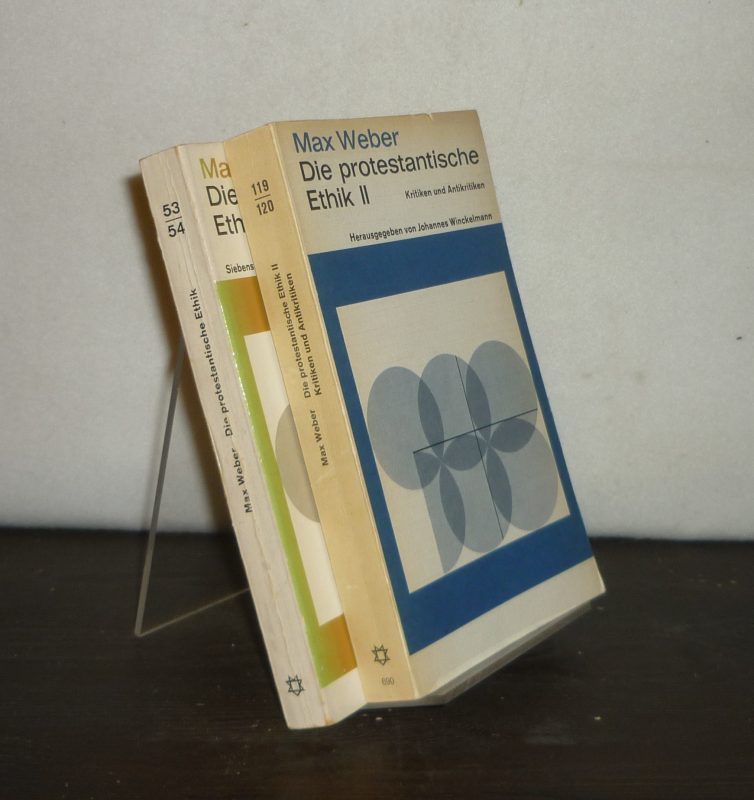 Die protestantische Ethik. [2 Bände. - Von Max Weber]. Herausgegeben von Johannes Winckelmann. - Band 1: Eine Aufsatzsammlung. - Band 2: Kritiken und Antikritiken. - Weber, Max