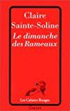 Le Dimanche Des Rameaux - Claire Sainte-soline