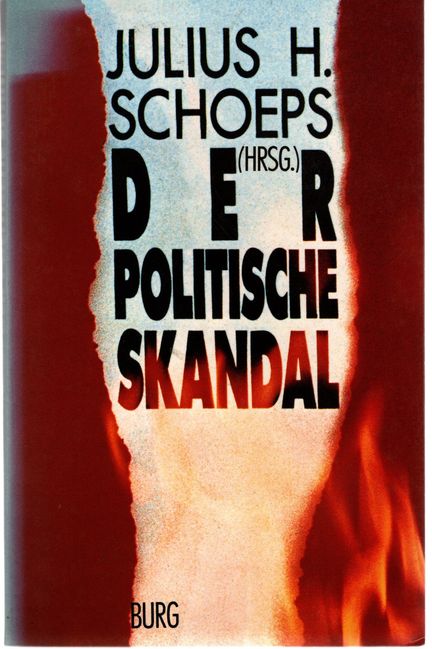 Der politische Skandal, Studien zur Geistesgeschichte Band 13, - Schoeps, Julius H.