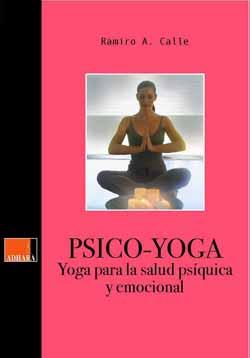 Psico-yoga. yoga para la salud psiquica y emocional. - Vv.Aa.